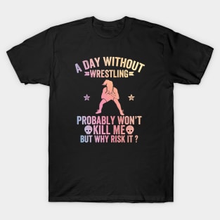 female wrestlers - Funny wrestling Girl T-Shirt